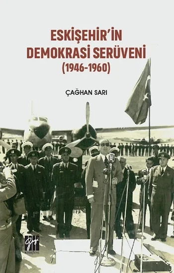 Eskişehirin Demokrasi Serüveni (1946-1960)