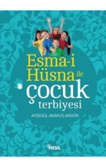 Esma-i Hüsna ile Çocuk Terbiyesi