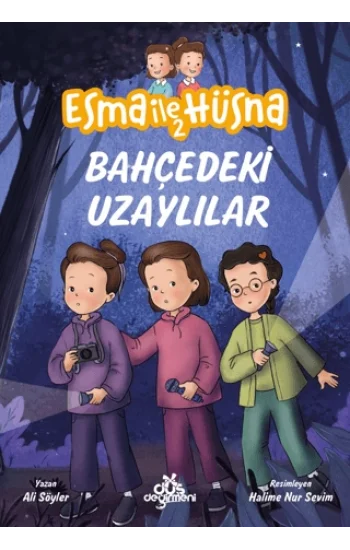 Esma ile Hüsna 2 - Bahçedeki Uzaylılar