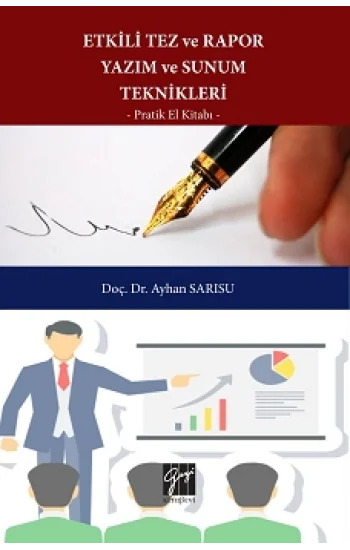 Etkili Tez ve Rapor Yazım ve Sunum Teknikleri Pratik El Kitabı