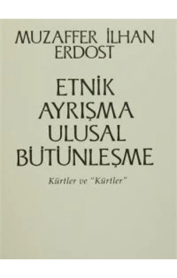 Etnik Ayrışma Ulusal Bütünleşme