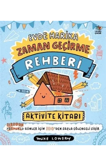 Evde Harika Zaman Geçirme Rehberi/ Aktivite Kitabı