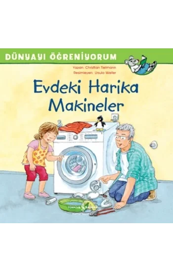 Evdeki Harika Makineler -  Dünyayı Öğreniyorum