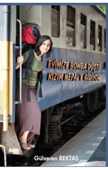 Evimize Bomba Düştü Kızım Nepale Gidiyor