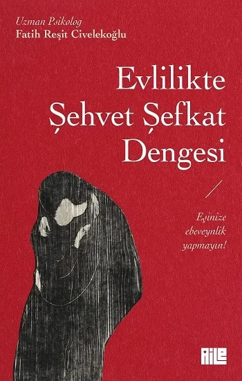Evlilikte Şehvet Şefkat Dengesi