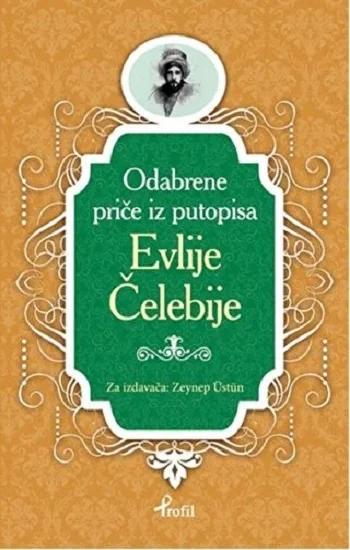 Evliya Çelebi - Boşnakça Seçme Hikayeler