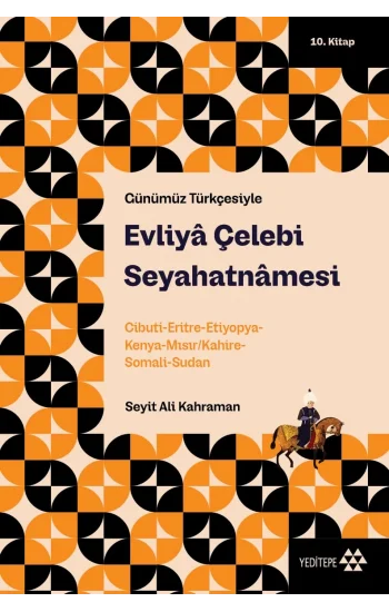 Evliya Çelebi Seyahatnamesi 10.Kitap (Günümüz Türkçesiyle)
