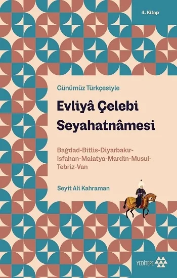 Evliya Çelebi Seyahatnamesi 4.Kitap - Günümüz Türkçesiyle