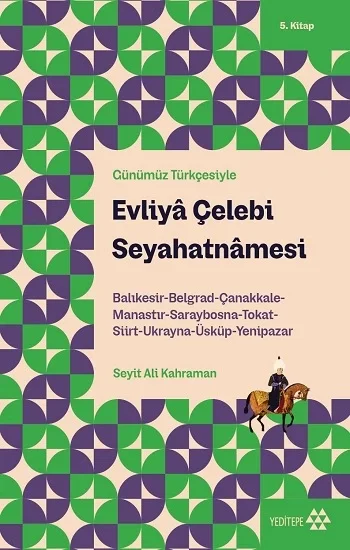 Evliya Çelebi Seyahatnâmesi 5.Kitap - Günümüz Türkçesiyle