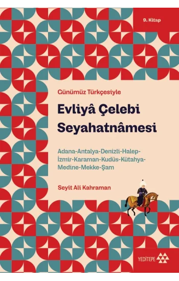 Evliya Çelebi Seyahatnamesi  9.Kitap (Günümüz Türkçesiyle)