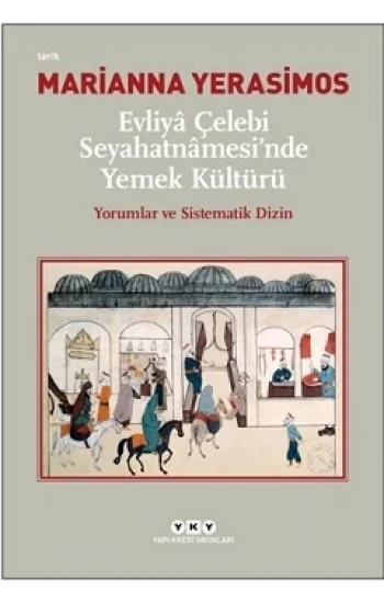 Evliya Çelebi Seyahatnamesinde Yemek Kültürü