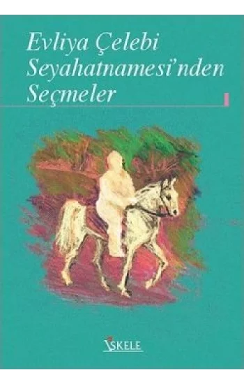 Evliya Çelebi Seyahatnamesinden Seçmeler