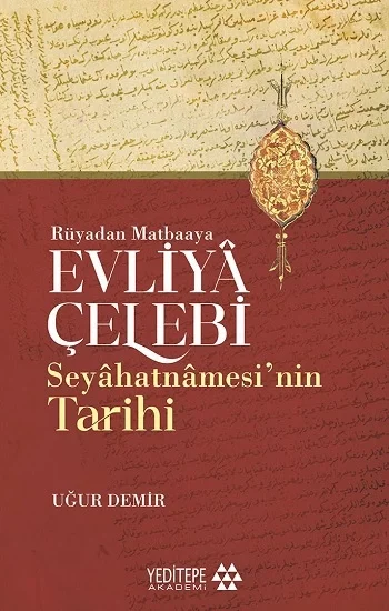 Evliya Çelebi Seyahatnamesi’nin Tarihi