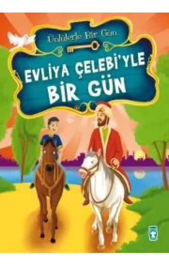 Evliya Çelebiyle Bir Gün