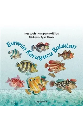 Evrenin Koruyucu Balıkları