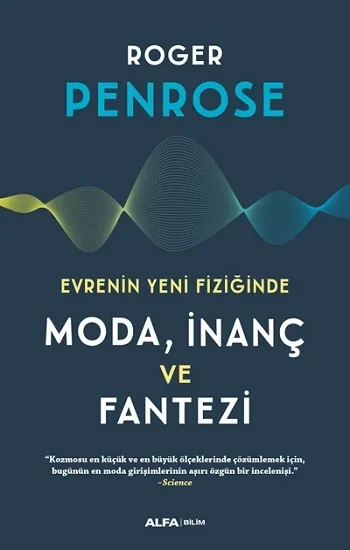 Evrenin Yeni Fiziğinde Moda, İnaç Ve  Fantazi