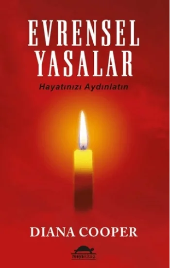 Evrensel Yasalar; Hayatınızı Aydınlatın