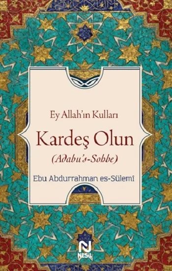 Ey Allah’ın Kulları Kardeş Olun