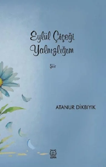 Eylül Çiçeği Yalnızlığım