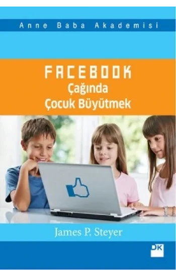 Facebook Çağında Çocuk Büyütmek