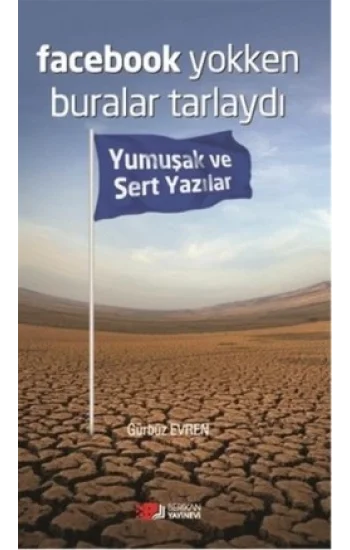 Facebook Yokken Buralar Tarlaydı