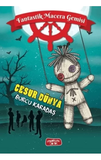 Fantastik Macera Gemisi;Cesur Dünya