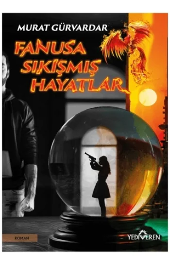 Fanusa Sıkışmış Hayatlar