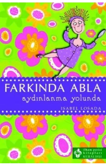 Farkında Abla Aydınlanma Yolunda
