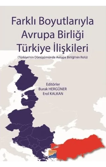 Farklı Boyutlarıyla Avrupa Birliği Türkiye İlişkileri