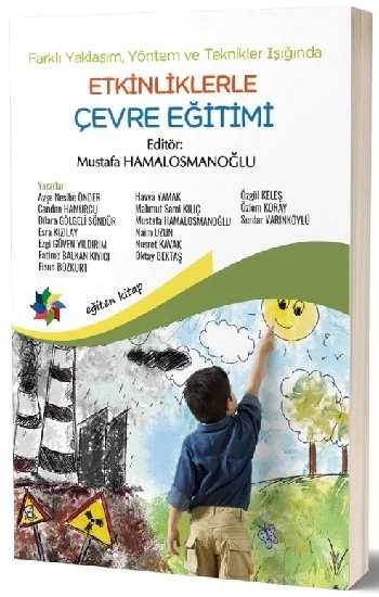 Farklı Yaklaşım, Yöntem ve Teknikler Işığında Etkinliklerle Çevre Eğitimi