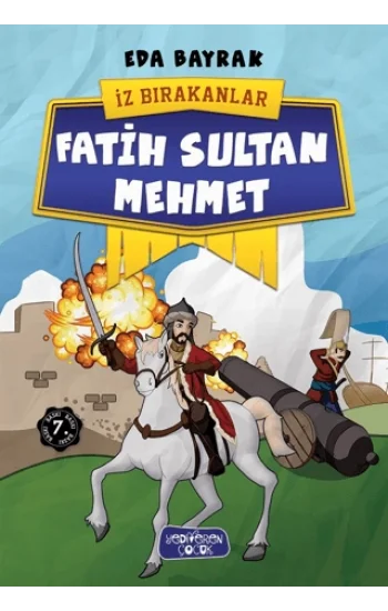 Fatih Sultan Mehmet - İz Bırakanlar