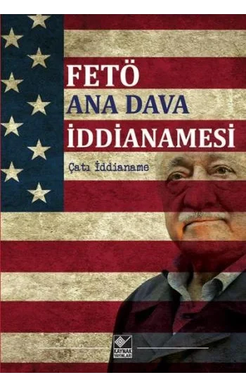 FE TÖ Ana Dava İddianamesi (Çatı İddianame)