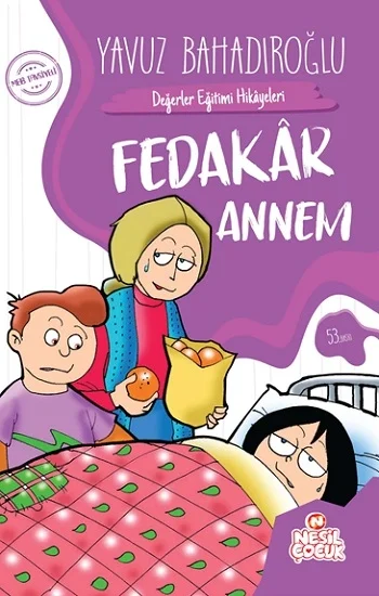 Fedakar Annem - Değerler Eğitimi