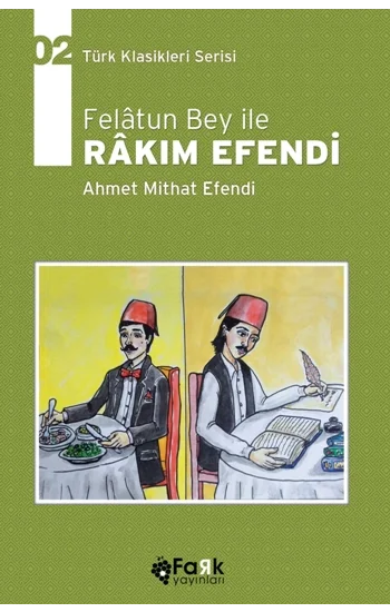 Felatun Bey İle Rakım Efendi - Türk Klasikleri Serisi 02