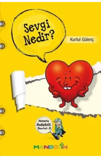 Felsefe Dedektifi Serisi - 3 Sevgi Nedir?