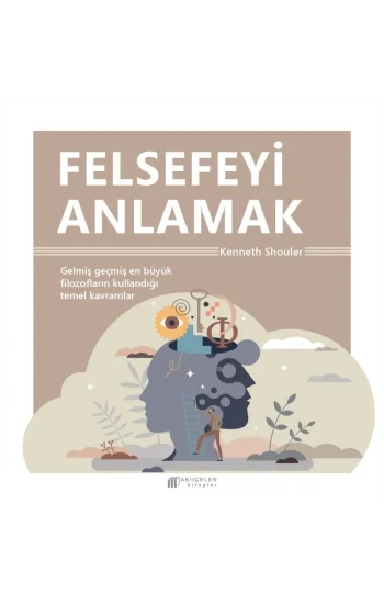 Felsefeyi Anlamak