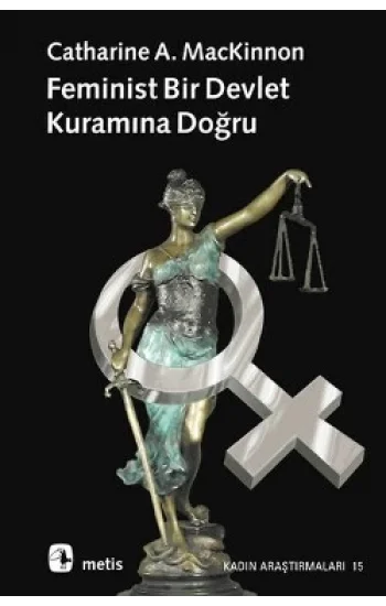 Feminist Bir Devlet Kuramına Doğru