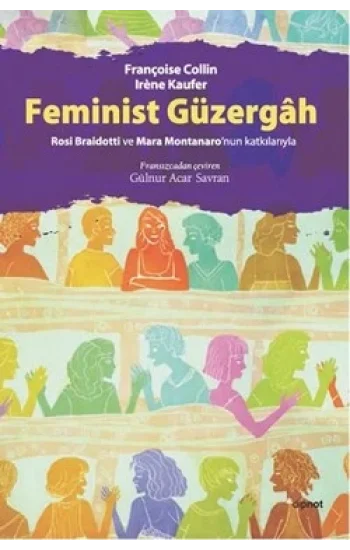 Feminist Güzergah: Rosi Braidotti ve Marra Montanaronun Katkılarıyla