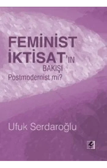 Feminist İktisat’ın Bakışı Postmodernist mi?