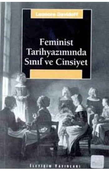 Feminist Tarihyazımında Sınıf ve Cinsiyet