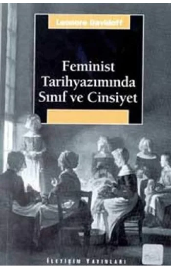 Feminist Tarihyazımında Sınıf ve Cinsiyet