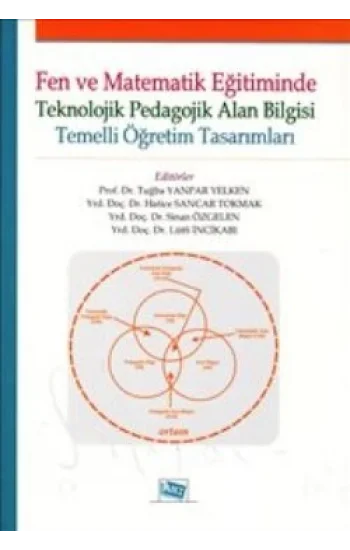 Fen ve Matematik Eğitiminde Teknolojik Pedagolojik Alan Bilgisi