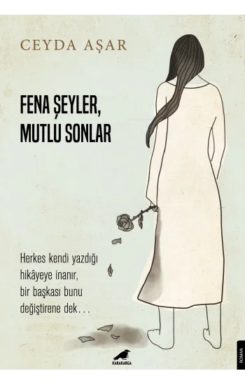 Fena Şeyler, Mutlu Sonlar
