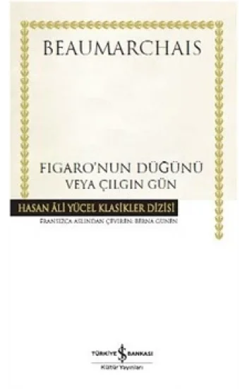 Figaronun Düğünü veya Çılgın Gün (Ciltli)