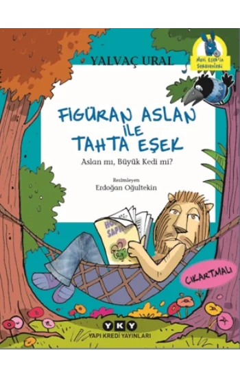 Figüran Aslan İle Tahta Eşek - Aslan mı, Büyük Kedi mi?