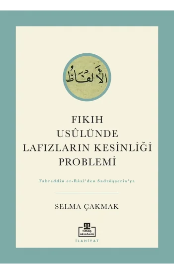 Fıkıh Usulünde Lafızların Kesinliği Problemi