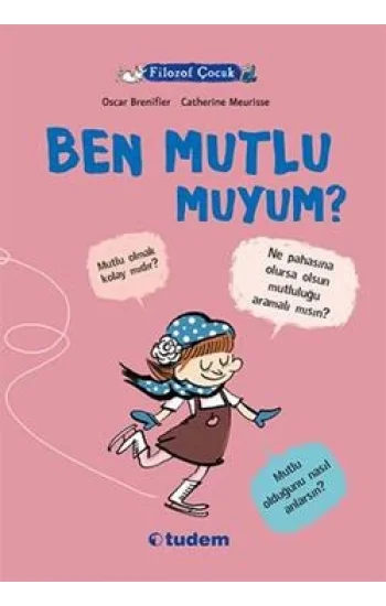 Filozof Çocuk : Ben Mutlu muyum?