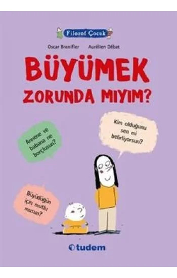 Filozof Çocuk : Büyümek Zorunda mıyım?
