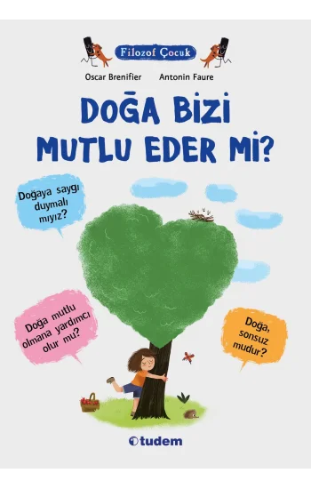 Filozof Çocuk - Doğa Bizi Mutlu Eder mi?