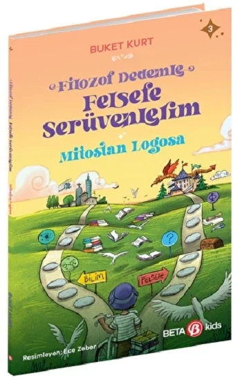 FİLOZOF DEDEMLE FELSEFE SERÜVENLERİM MİTOSTAN LOGOSA
